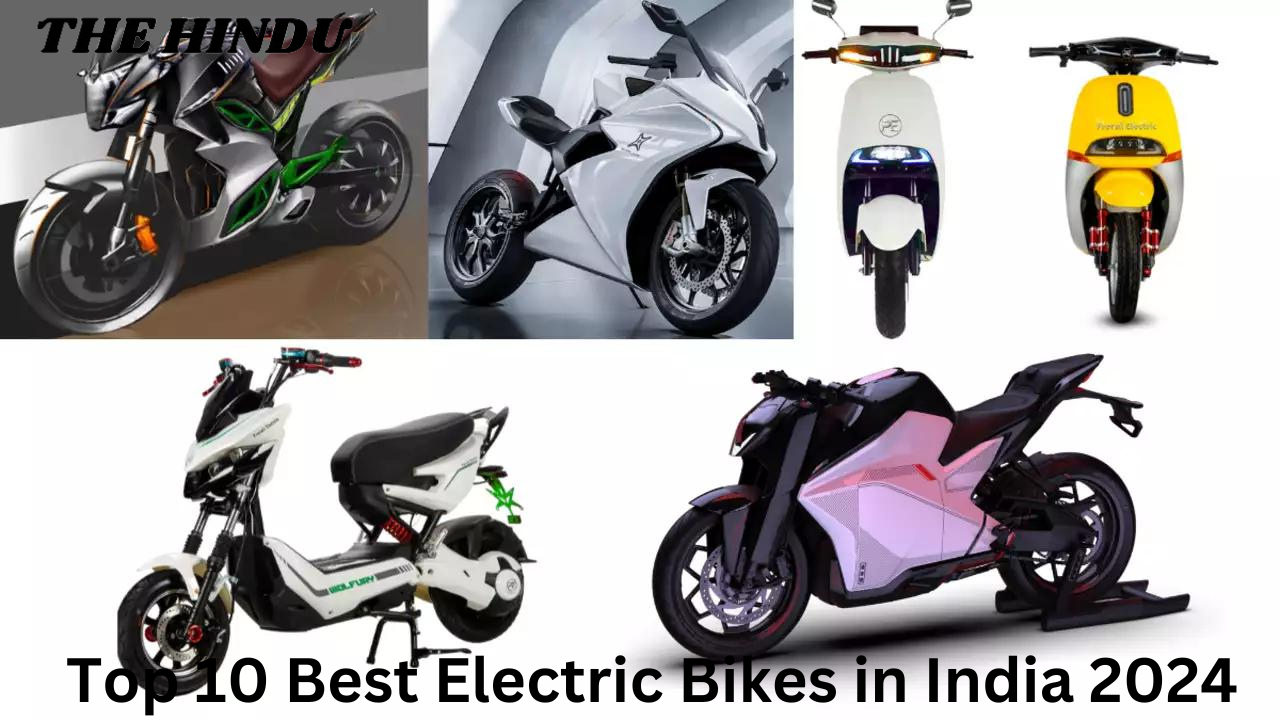 Top 10 Best Electric Bikes in India 2024